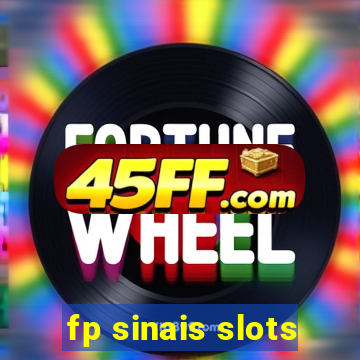 fp sinais slots